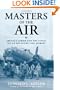 Masters of the Air: America's Bomber Boys Who Fought the Air War Against Nazi Germany
