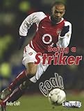 Being a striker