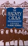 The Harvey Girls: Women Who Opened the West