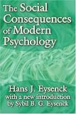 The social consequences of modern psychology