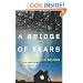 A Bridge of Years