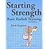 Starting Strength:  Basic Barbell Training, 3rd edition