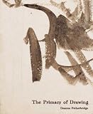 The primacy of drawing : histories and theories of practice