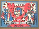 Moti a'r frechdan jam hud