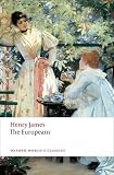 The Europeans (Oxford World s Classics)