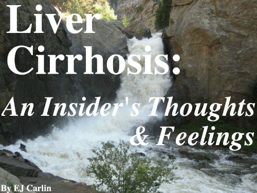 Liver Cirrhosis: An Insider's Thoughts & Feelings