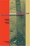 Basiswissen: R&uuml;ckfall bei Alkoholabh&auml;ngigkeit - Joachim K&ouml;rkel, Gunther Kruse