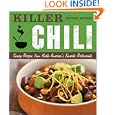 Killer Chili:  Savory Recipes from North America?s Favorite Chilli Restaurants: Savory Recipes from North America?s Favorite Chilli Restaurants