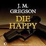 Die Happy: A Lambert and Hook Mystery