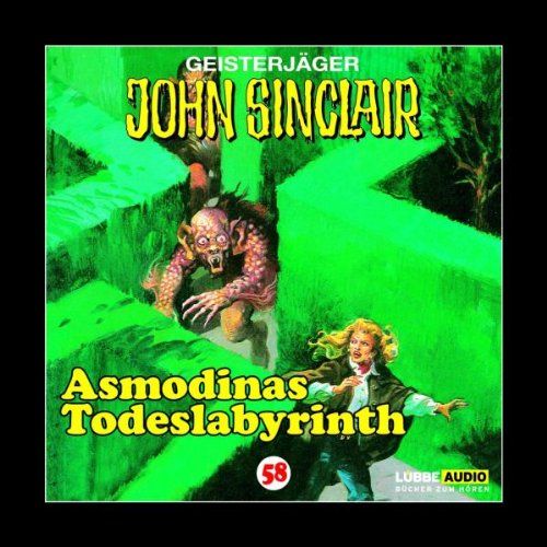 John Sinclair - Folge 58: Asmodinas Todeslabyrinth (II/II). H�rspiel.: Geisterj�ger John Sinclair, 58
