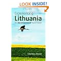 Experiencing Lithuania: An Unconventional Travel Guide