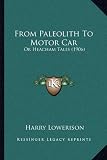 From Paleolith to Motor Car: Or Heacham Tales (1906)