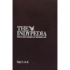 THE INDYPEDIA Facts and Figures of modern life, Part 1: A-K