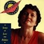 Peggy Seeger: The Folkways Years, 1955-1992  -  Songs Of Love And Politics
