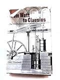From Watt to Clausius : the rise of thermodynamics in the early industrial age