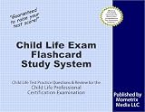 Child Life Exam Flashcard Study System: Child Life Test Practice Questions & Review for the Child Life Professional Certification Examination