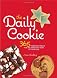 The Daily Cookie: 365 Tempting Treats for the Sweetest Year of Your Life