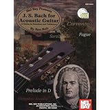 Mel Bay J. S. Bach for Acoustic Guitar: 12 Solos in Notation and Tablature