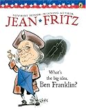 Whats The Big Idea, Ben Franklin? (Paperstar)