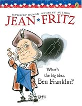 Whats The Big Idea Ben Franklin