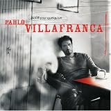 Pablo Villafranca - Juste Pour Quelqu'Un