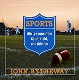 Sports: Life Lessons from Court, Field, and Gridiron Knowing God: Walking through the Book of Books