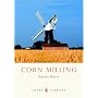 Corn Milling (Shire Library)