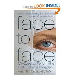 Face to Face: My Quest to Perform the First Full Face Transplant