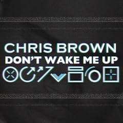 Don't Wake Me Up