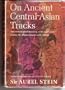 On ancient Central-Asian tracks;: Brief narrative of three expeditions in innermost Asia and northwestern China,
