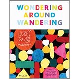 Wondering Around Wandering: Work-So-Far by Mike Perry ~ Mike Perry
