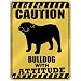 New  Caution : Bulldog With Attitude  Parking Sign Dog