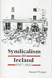 Syndicalism in Ireland, 1917-1923