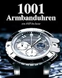 1001 Armbanduhren - von 1925 bis heute - Martin H&auml;u&szlig;ermann