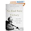 No End Save Victory: How FDR Led the Nation into War
