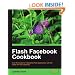 Flash Facebook Cookbook