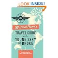 Off Track Planet's Travel Guide for the Young, Sexy, and Broke