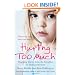 Hurting Too Much: Shocking Stories from the Frontline of Child Protection