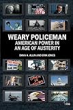 Weary policeman : American power in an age of austerity
