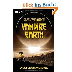 Vampire Earth - Wolfsd�mmerung: Roman