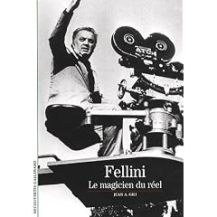 Fellini : Le magicien du r�el