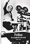 Fellini : Le magicien du r�el