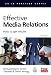 Effective Media Relations: How to Get Results (PR in Practice)