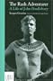 The Rash Adventurer: A Life of John Pendlebury
