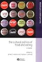 The Cultural Politics of Food and Eating