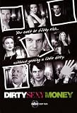 Dirty Sexy Money - Movie Poster / Print -- Custom Framing Available