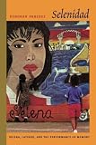 Read Selenidad: Selena, Latinos, and the Performance of Memory on-line