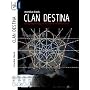 Clan Destina: Begegnung mit dem Schicksal von Monika Dieck