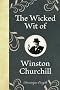 The Wicked Wit of Winston Churchill