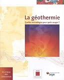 La g�othermie : Quelles technologies pour quels usages ?
